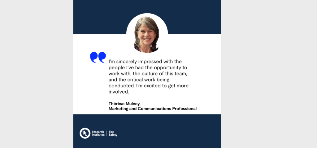 Thérèse Mulvey explains what she looks forward to as she serves on the advisory board for UL Research Institutes’ Fire Safety Research Institute